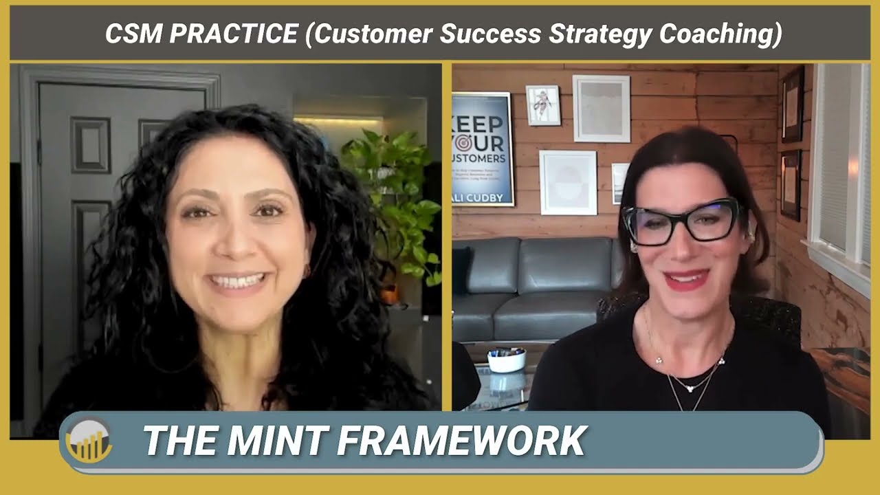 Unlocking Customer Loyalty with the MINT Framework | Ali Cudby on CSM Practice | With Irit Eizips