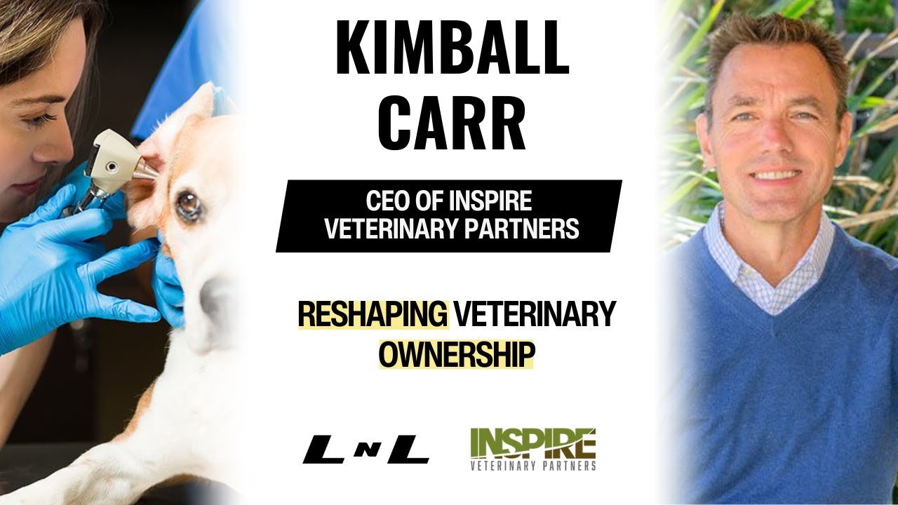 Kimball Carr, CEO of Inspire Veterinary Partners, on restoring autonomy to hospital teams!
