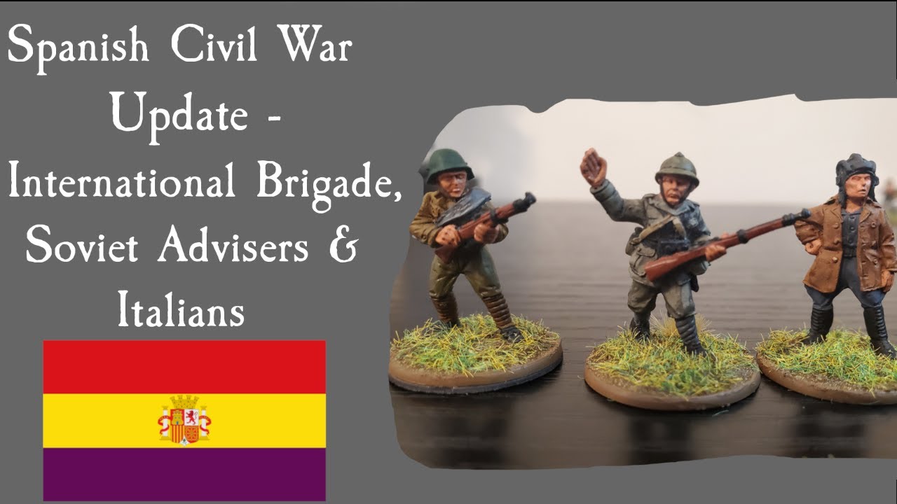 Spanish Civil War Update #3 - International Brigade & Italians