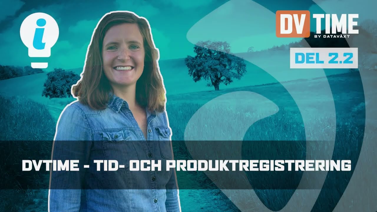 DVTIME - Kom i gång: Tid - och produktregistrering (Del 2.2)