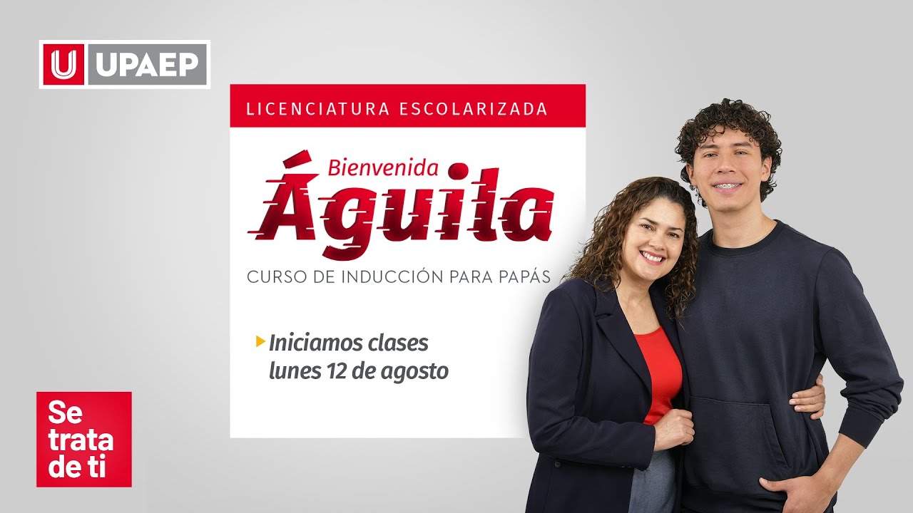 Bienvenida Águila | Curso de Inducción para Papás | UPAEP