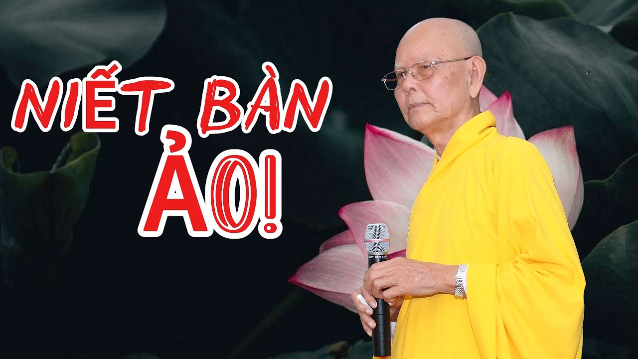 NIẾT BÀN ẢO - Hòa thượng TỪ THÔNG