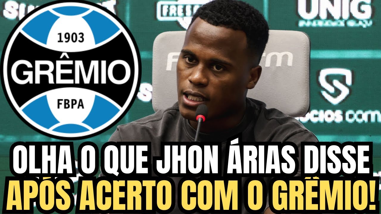PODE COMEMORAR TORCEDOR GREMISTA!OLHA O QUE JHON ÁRIAS DISSE APÓS ACERTO COM O GRÊMIO!