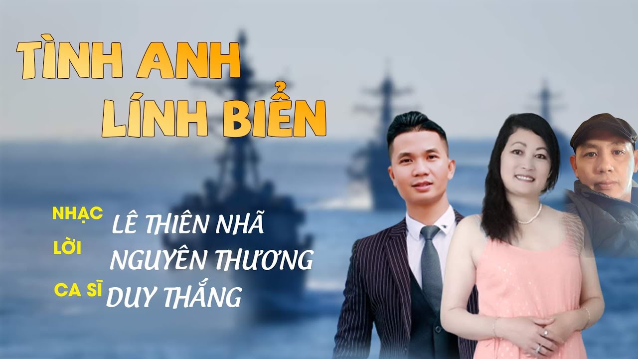TÌNH ANH LÍNH BIỂN |Lê Thiên Nhã|Lời Nguyên Thương|ca sĩ Duy Thắng bản sao Đan Nguyên tuyệt