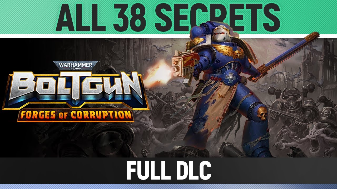 Warhammer 40K: Boltgun - Forges of Corruption - All Secrets - Full DLC Walkthrough