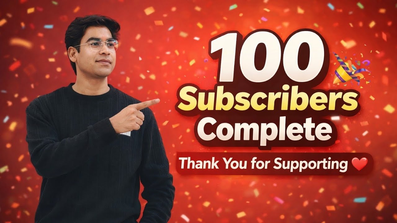 Finally 100 Subscribers 💯 | Aap Sab Ka Shukriya 🙏 