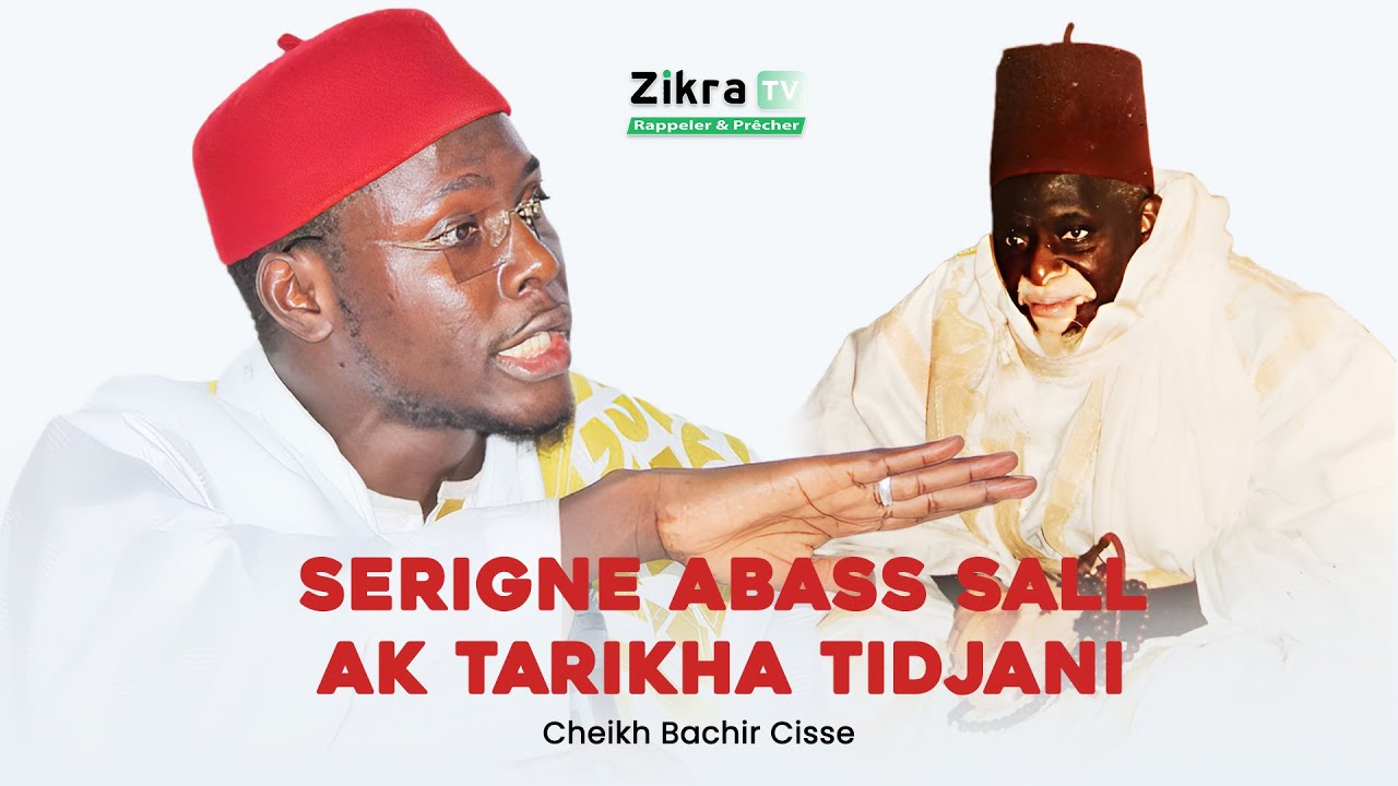 Serigne Abass Sall ak Tarikha Tidjani Wakhtan Cheikh Bachir Cissé Ziarra Nguick 2025