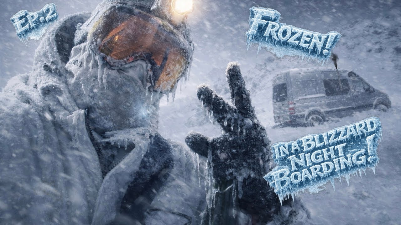 Night boarding, Day boarding and Van camping…. But in a blizzard…!!