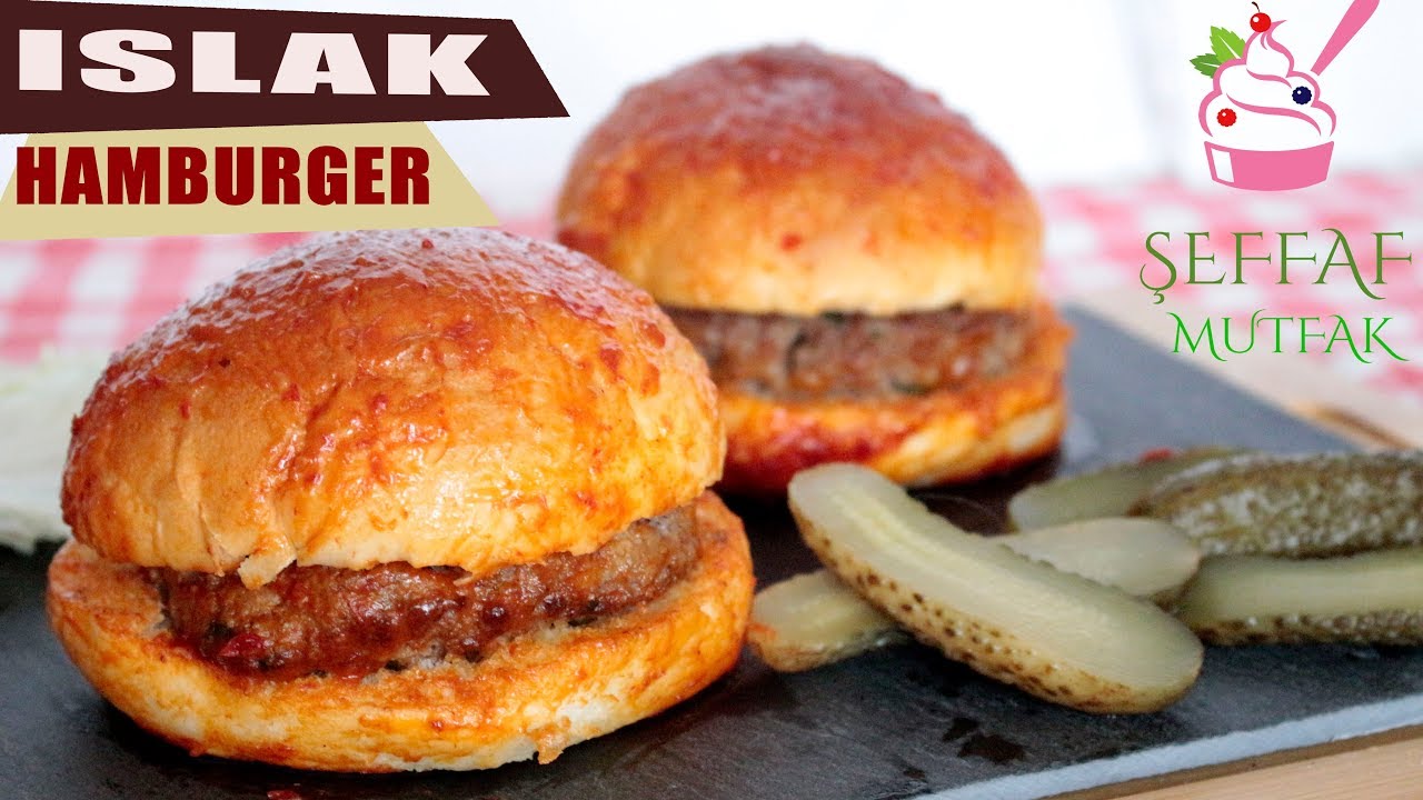 Nefis Islak Hamburger Tarifi/Tam Kıvamın da Yumuşacık Köftesi ve Leziz Sosu İle/ŞEFFAF MUTFAK