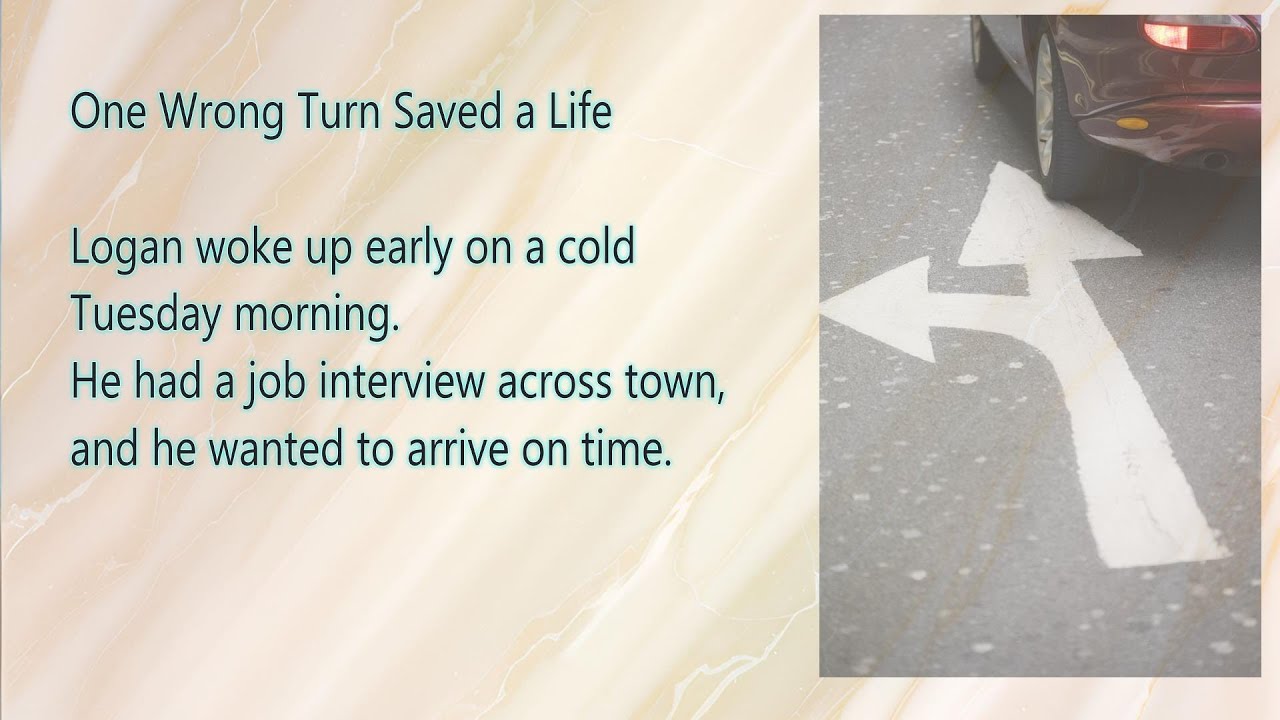 One Wrong Turn Saved a Life - Learn English - Level A2