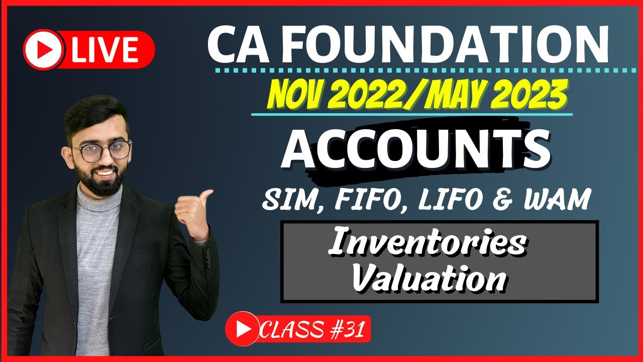 Methods of Inventory Valuation CA Foundation Accounts  | LIVE CA Foundation Accounts |Class # 31