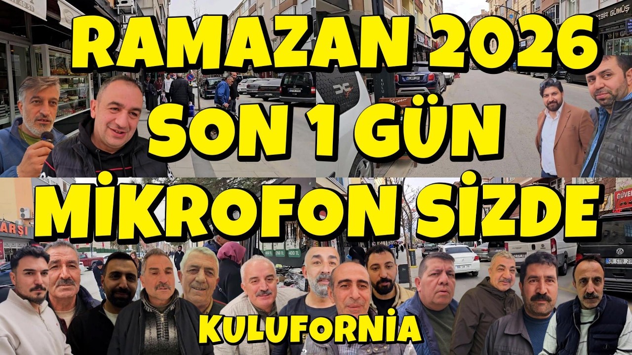 RAMAZAN 2026 SON 1 G&Uuml;N, MİKROFON SİZDE KULU