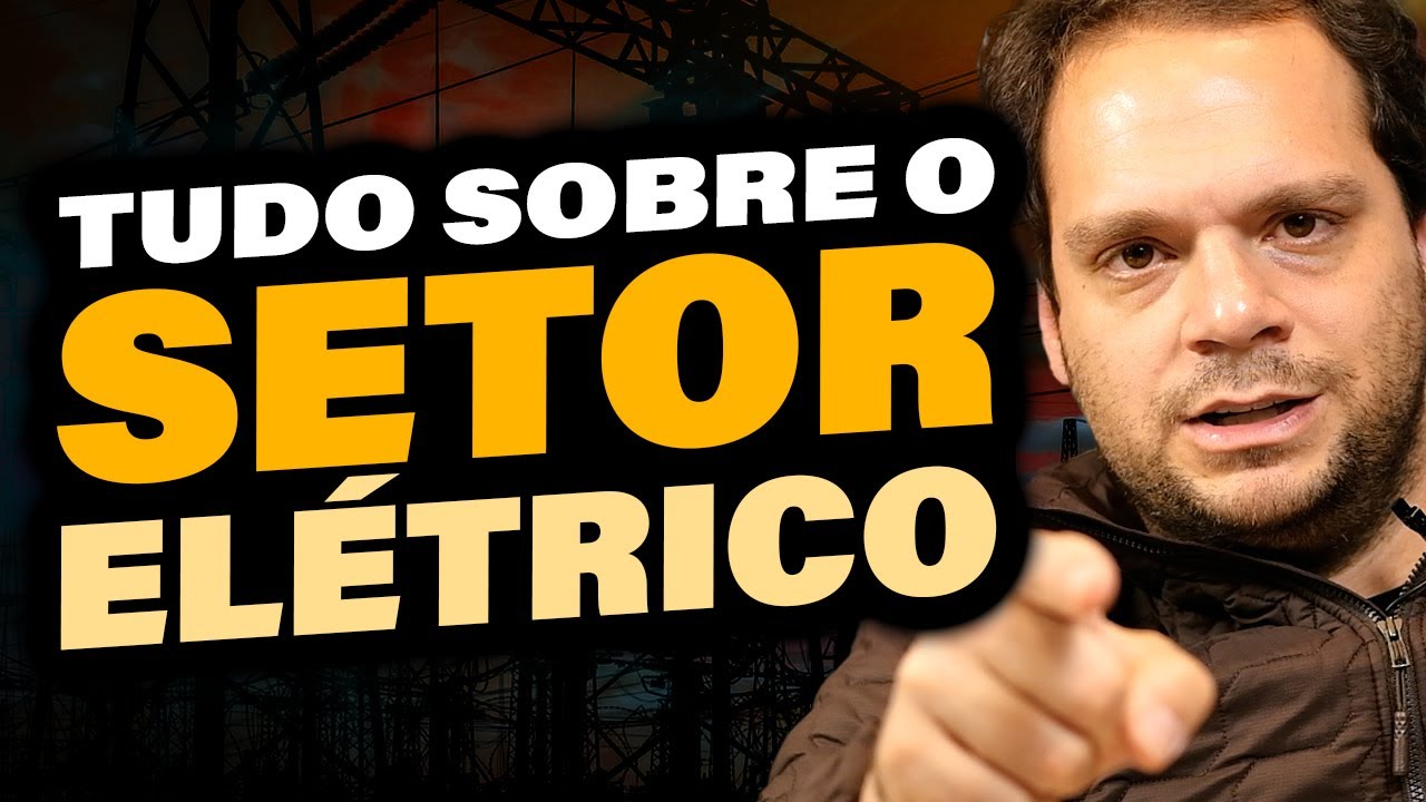 TUDO sobre o SETOR EL&Eacute;TRICO: Dividendos e Crescimento