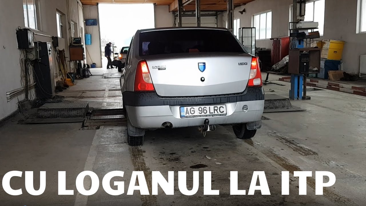 AM FOST CU LOGANUL LA ITP | CE S-A INTAMPLAT?