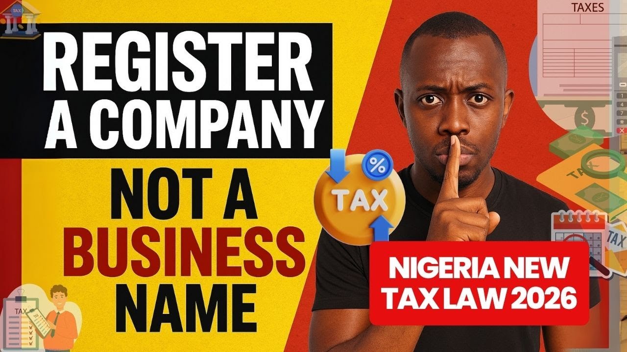 2026 Tax Law Explained | Why You Must Register a Company, Not a Business Name