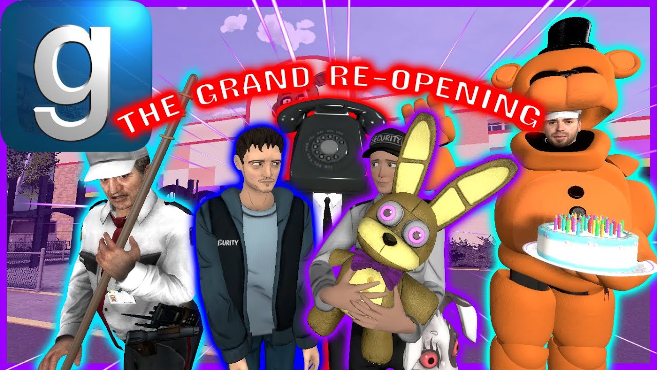 Gmod FNaF RP | The Grand Re Opening of Freddy Fazbear's