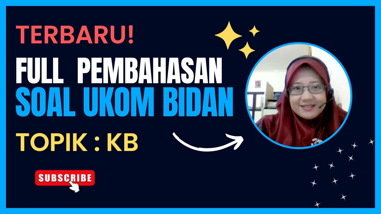 TERBARU! SOAL UKOM  PROFESI BIDAN TOPIK KB FULL PEMBAHASAN