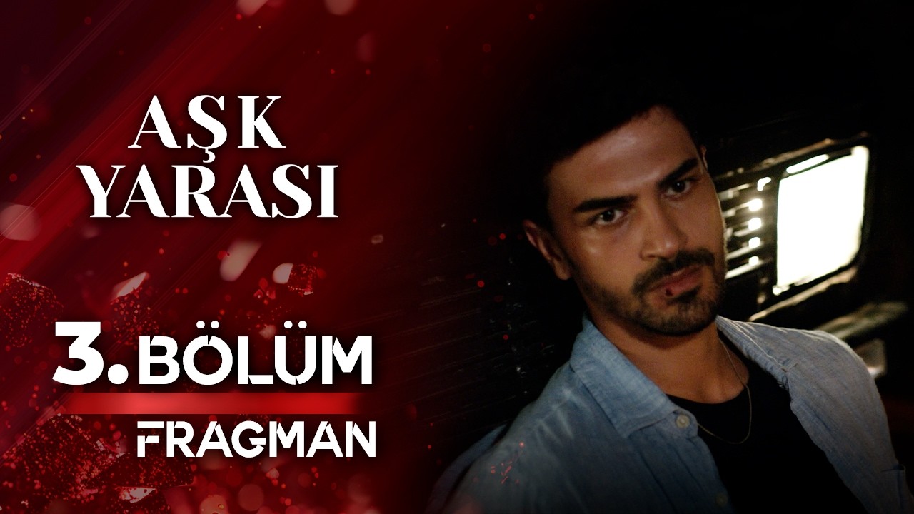 Aşk Yarası | 3. B&ouml;l&uuml;m 2. Fragmanı &ndash; Aşk Yarası