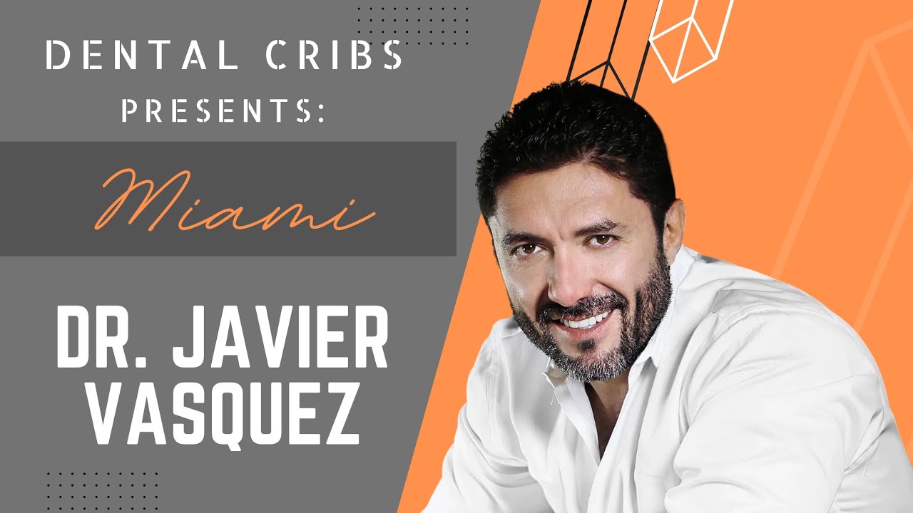 Dental Cribs Miami: Dr. Javier Vasquez