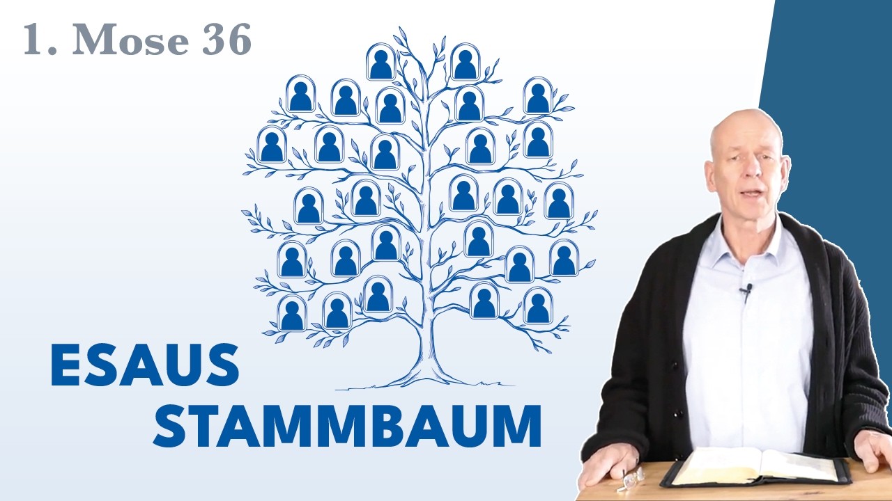 Esaus Stammbaum (1. Mose 36) || Stefan Drüeke