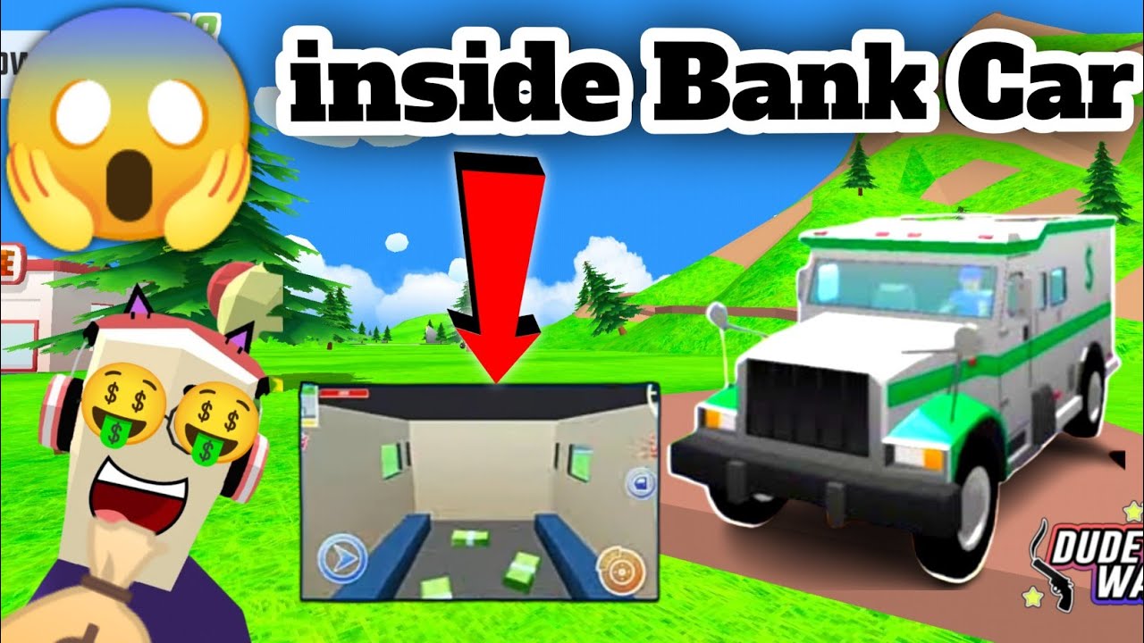 how to get money inside the bank car | dude theft wars