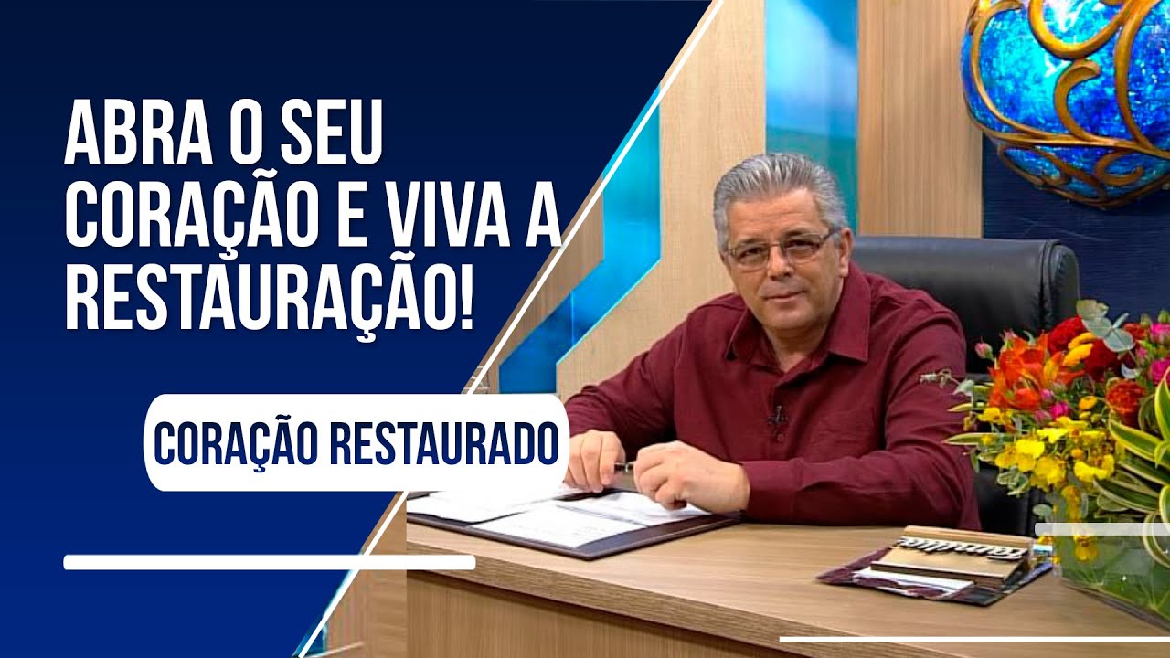 Coração Restaurado - 21 de Abril de 2023
