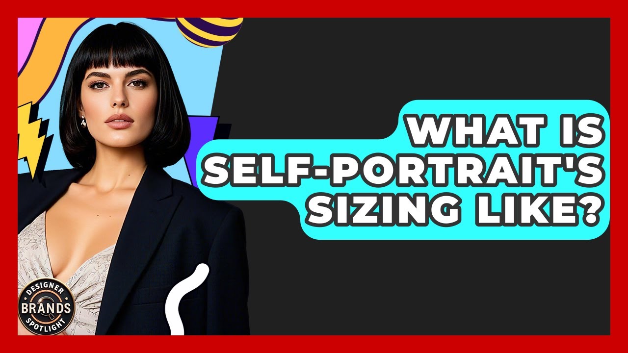 What Is Self-Portrait's Sizing Like? - Designer Brands Spotlight