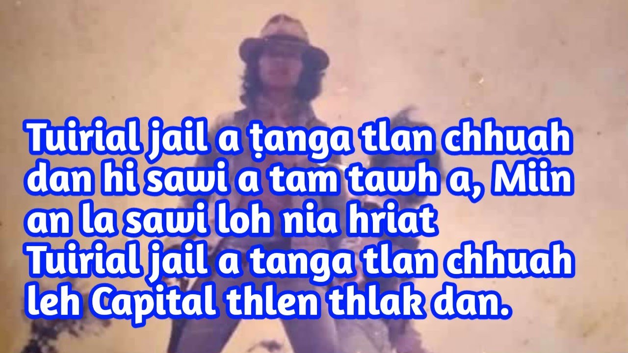 Tuirial jail a ṭanga tlanchhuah leh capital thlen thlak dan miin an la sawi chhuah loh