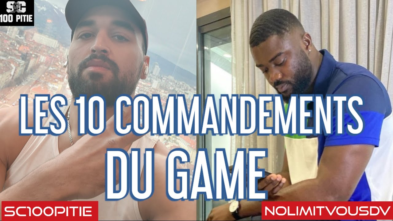 Les 10 Commandements du Game Ft @nolimitvousdv