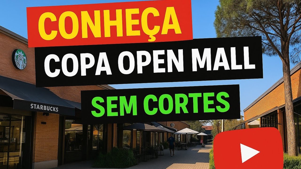 CONHE&Ccedil;A COPA OPEN MALL SEM CORTES