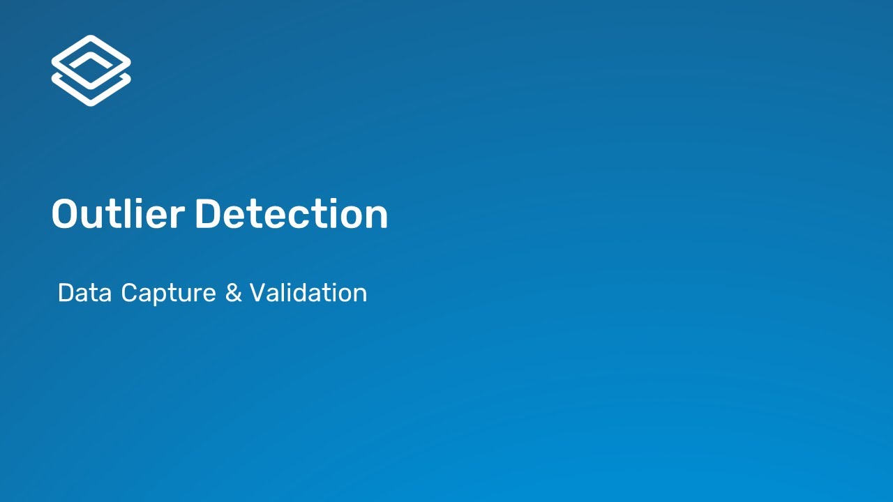 3.2.2 Data Capture and Validation - Outlier Detection [Part 2 of 3]