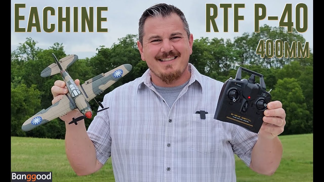 Eachine - P40 - 400mm RTF - Unbox & Maiden Flights