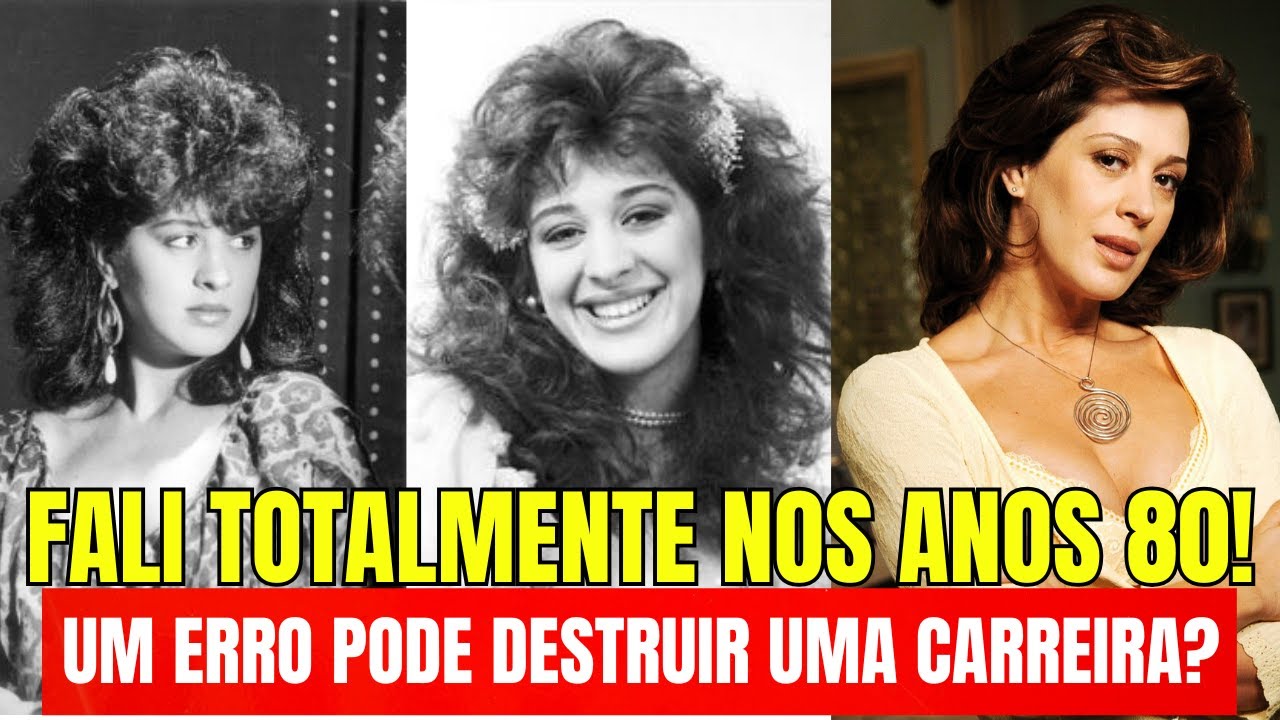DECISÃO ERRADA QUASE LEVOU ATRIZ FAMOSA À FALÊNCIA NOS ANOS 80!