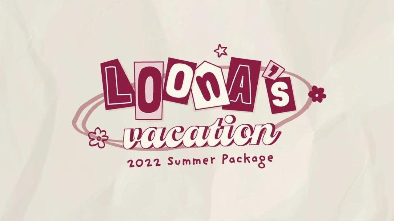 [ENG] 2022 Summer Package 'LOONA's Vacation' (Behind The Scenes Making)