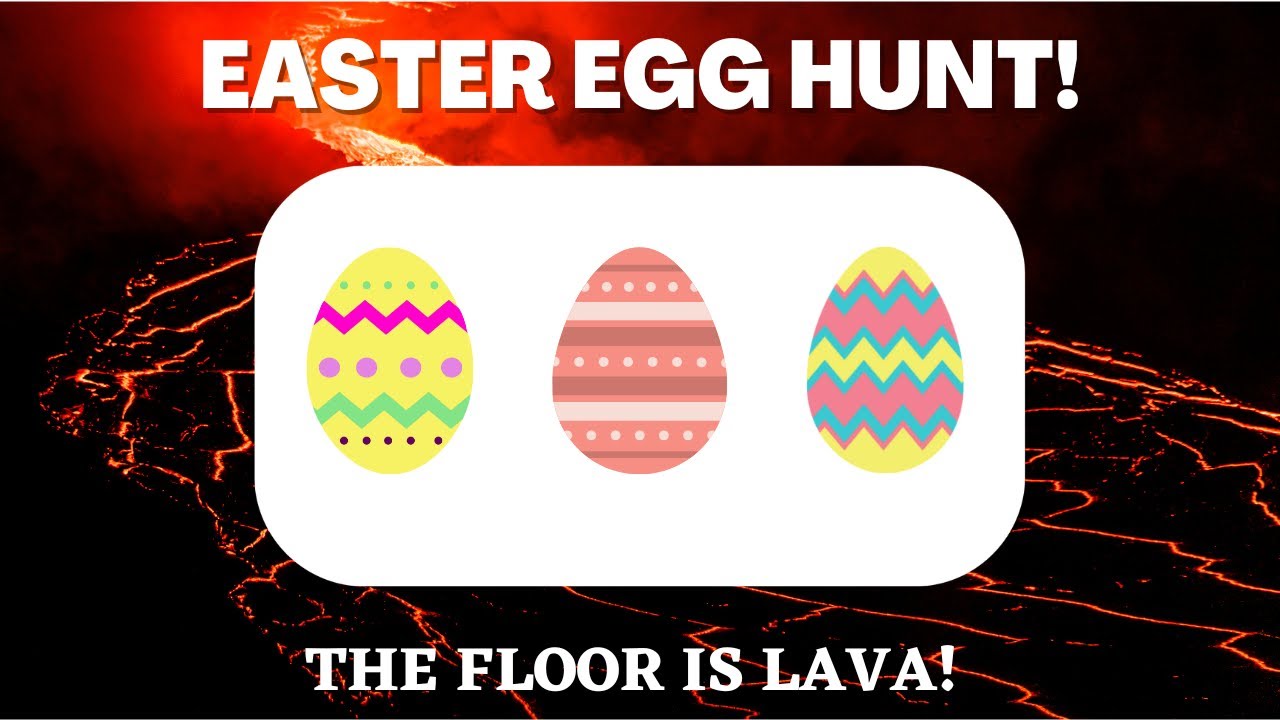 Easter Egg Hunt Brain Break! The Floor is Lava Kids Exercise!