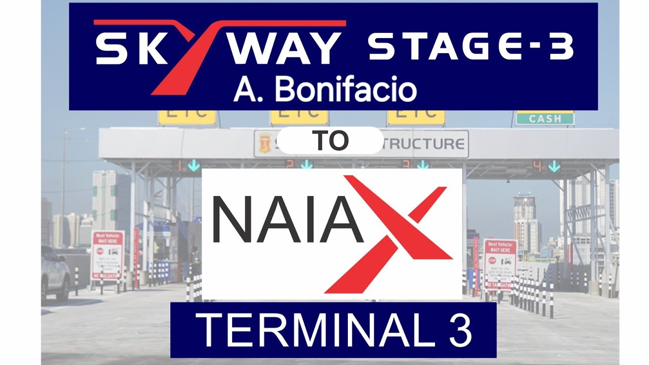 Skyway Stage 3 A. Bonifacio  to NAIA Terminal 3 2024