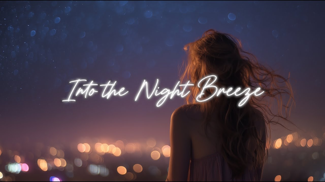 Into the Night Breeze | 몽환적인 감성 팝 발라드 (밤바람 속으로)