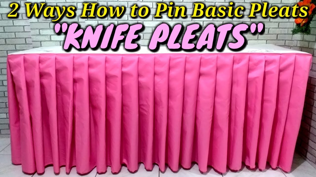 KNIFE PLEATS 2 Ways How to pin Basic Pleats table skirting