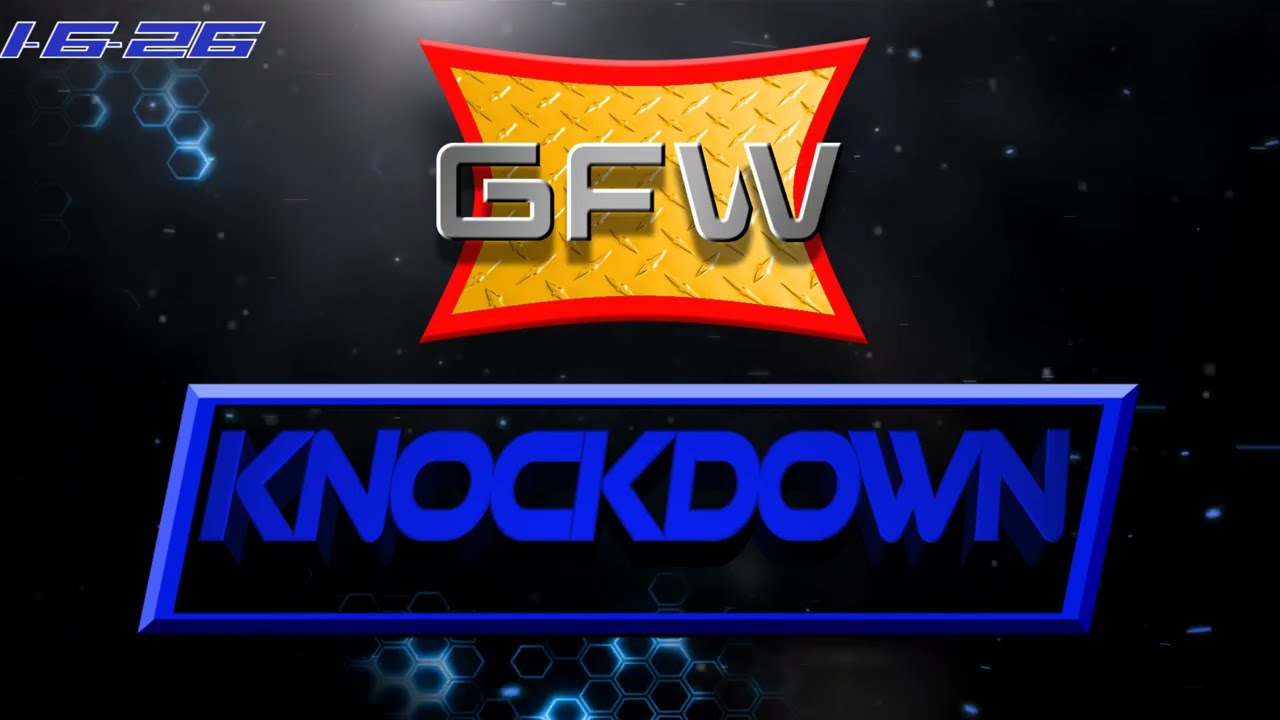 GFW Knockdown 1-6-2026