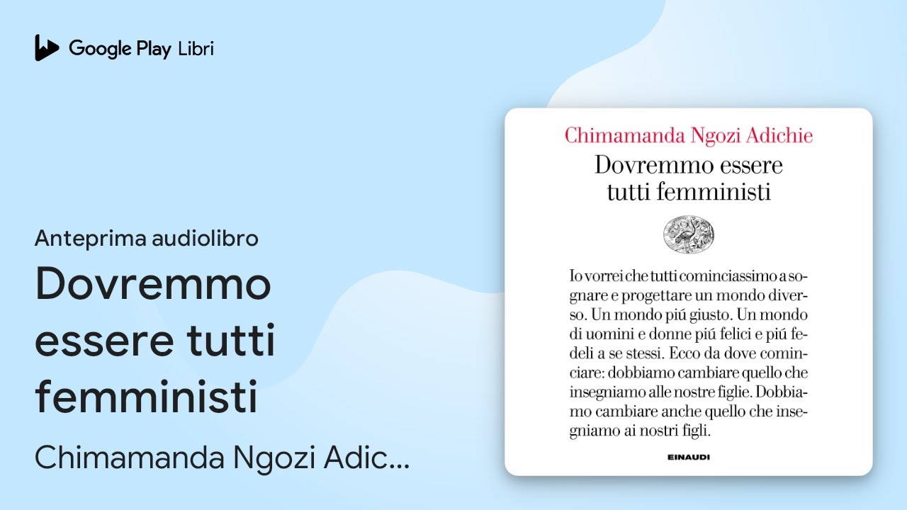 Dovremmo essere tutti femministi di Chimamanda Ngozi Adichie · Anteprima audiolibro