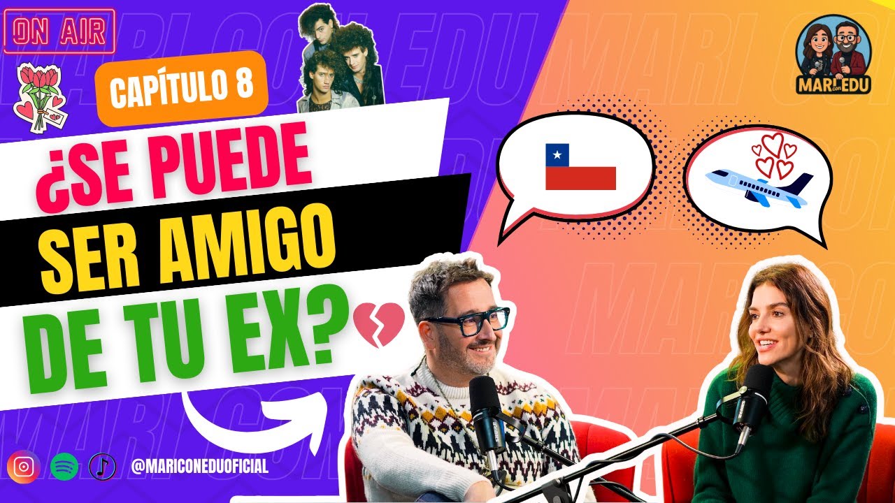 CAP 8 | “¿SE PUEDE SER AMIGO DEL EX?”