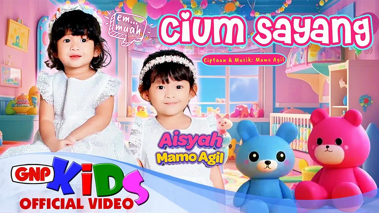 Aisyah Mamo Agil - Cium Sayang | Lagu Anak Indonesia Tentang Kasih Sayang Keluarga