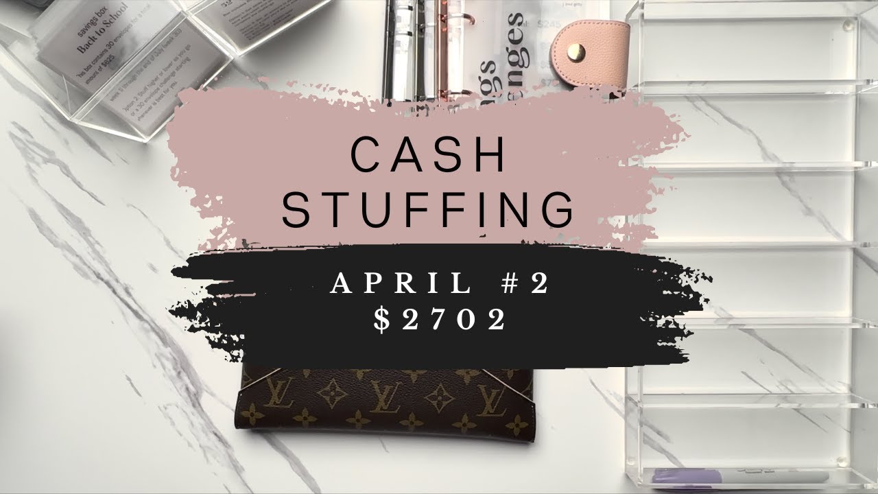 Cash Stuffing | Apr #2 | $2702 | Envelope Stuffing | Cash Unstuffing