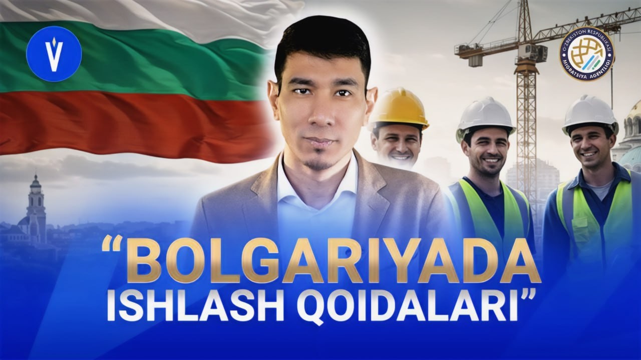 Bolgariyada mehnat migratsiyasi qoidalari @migrantuzb
