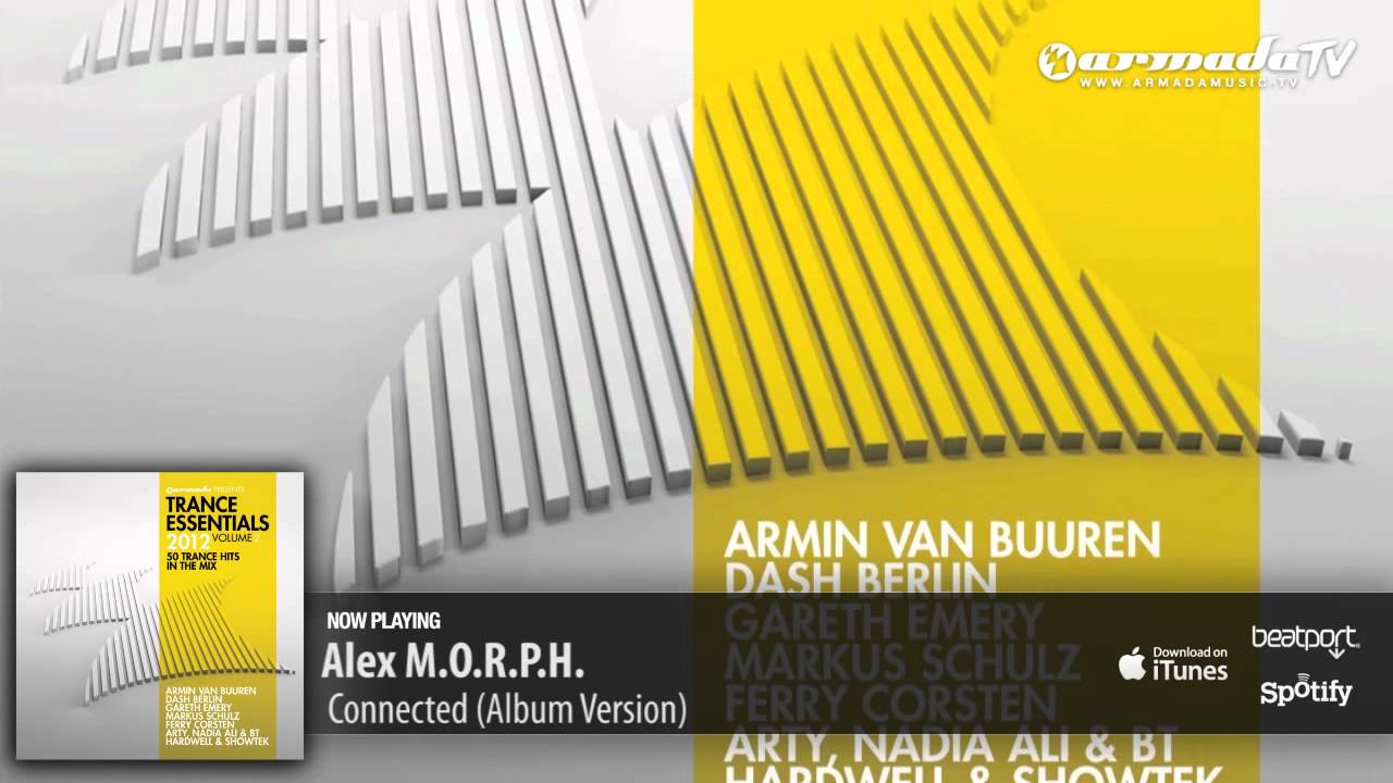 Alex M.O.R.P.H. - Connected (Album Version) (From Trance Essentials 2012, Vol. 2)