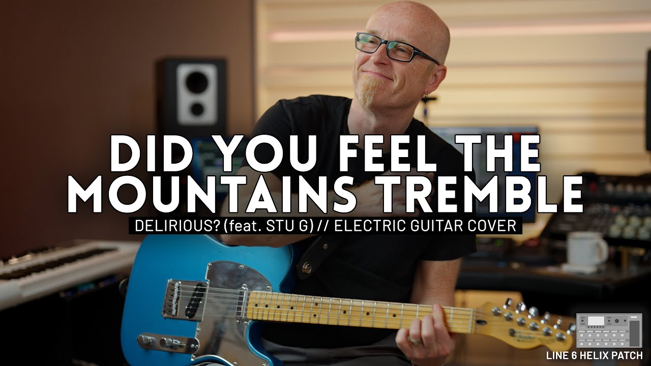 Did You Feel The Mountains Tremble - Delirious? (feat. STU G) // Electric Guitar Play Through