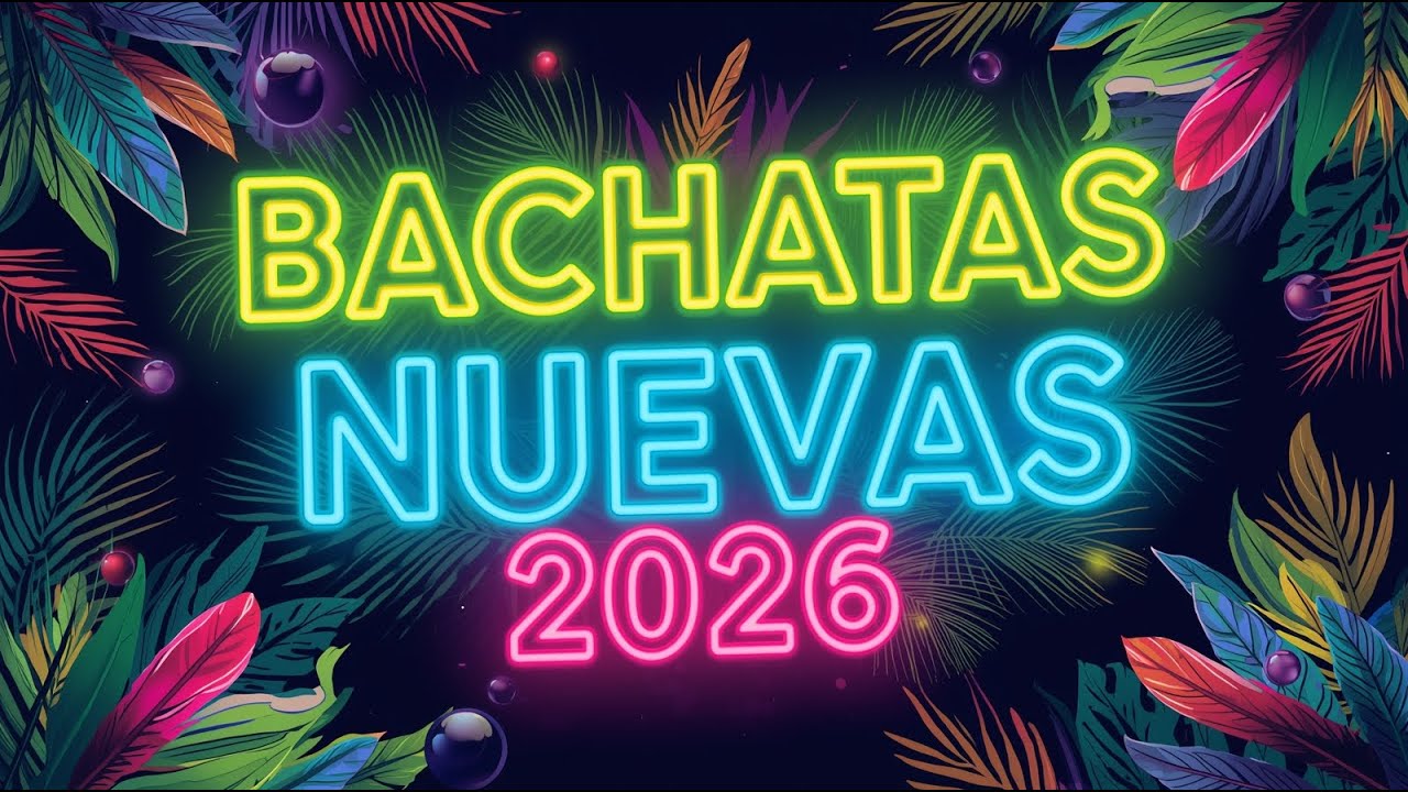 Bachata Nueva 2026 💫 Bachata moderna con sonidos suaves