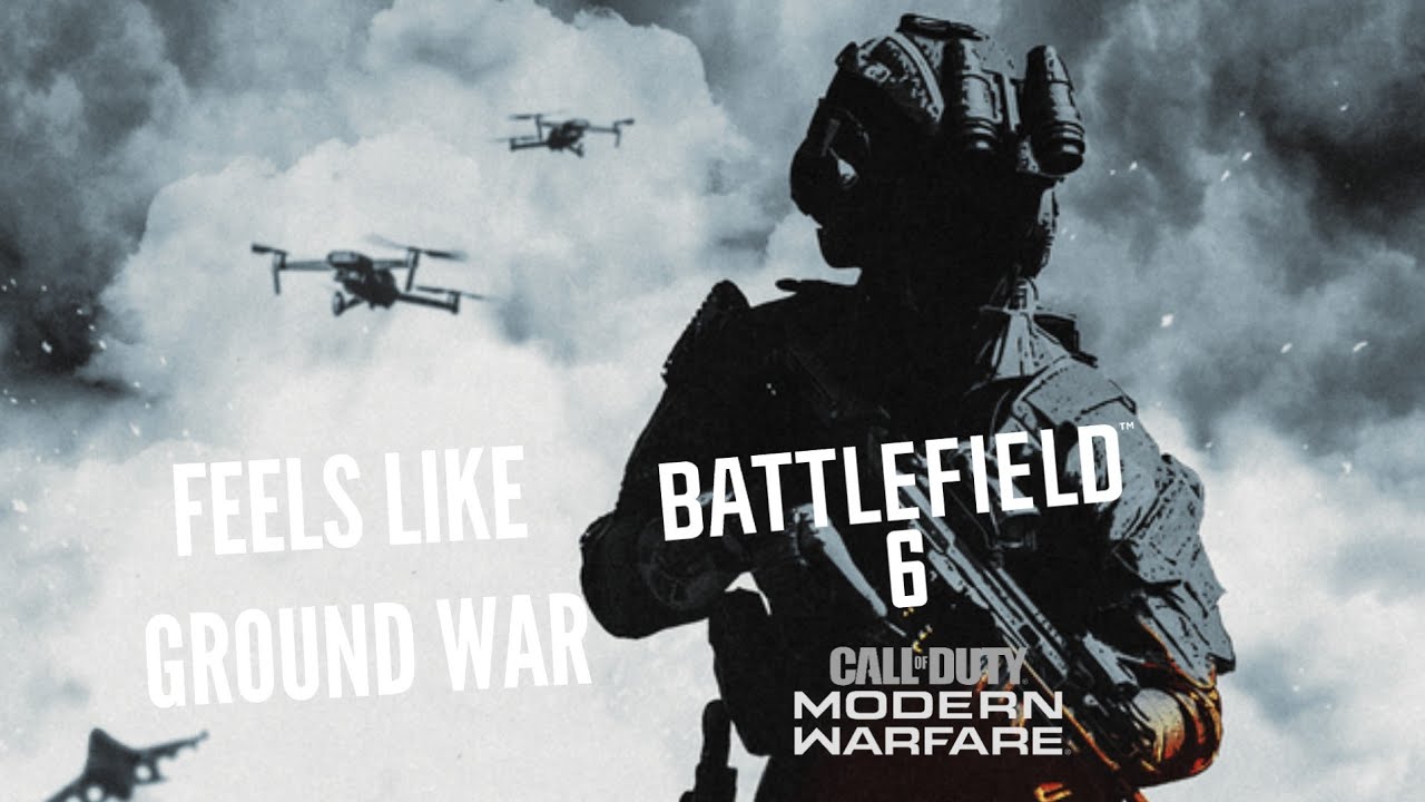 Battlefield 6 Reminds Me Of Call Of Duty : Modern Warfare 2019