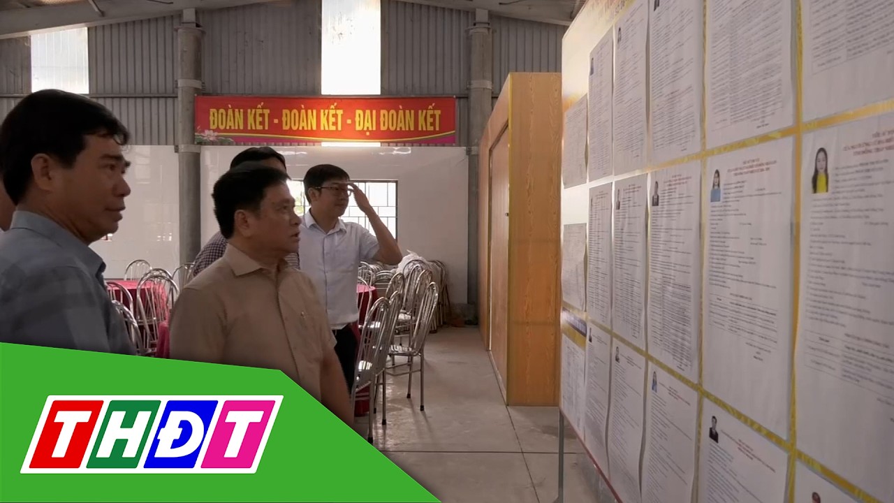 Lãnh đạo tỉnh Đồng Tháp kiểm tra công tác bầu cử | THDT