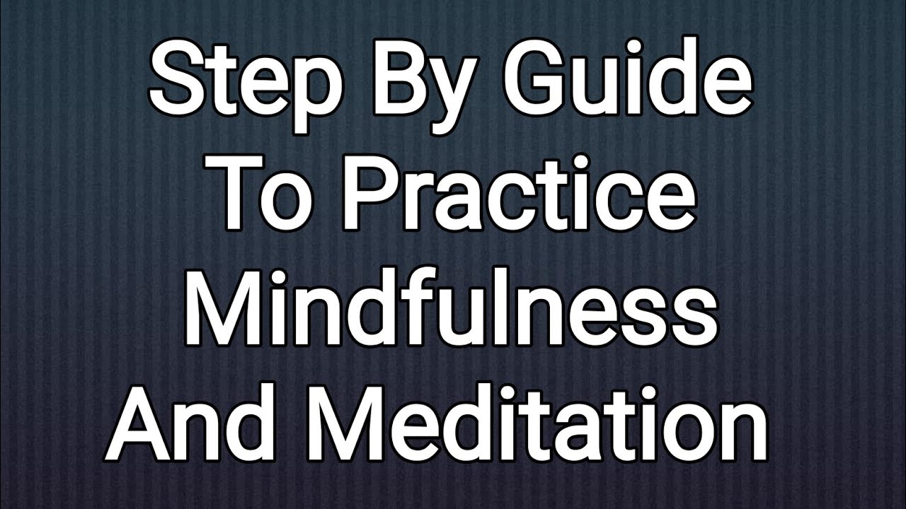 Mindfulnes Meditation How To Tutorial Guide Training Course Lesson Tips Best Practices Step By Step